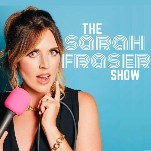 500px x 500px - Listen to The Sarah Fraser Show podcast | Deezer