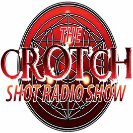 Show cover of The Crotch Shot Radio Show