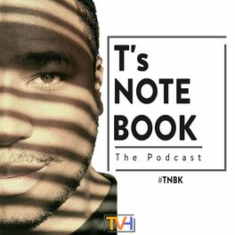 Show cover of T’s Notebook: The Podcast