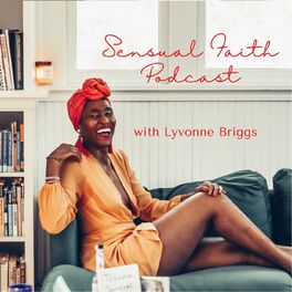 Show cover of Sensual Faith Podcast with Lyvonne Briggs