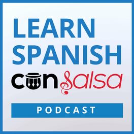 Show cover of Learn Spanish con Salsa | Weekly conversations and Spanish lessons with Latin music