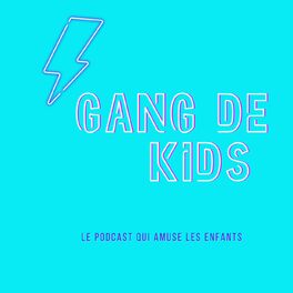 Show cover of Gang de Kids - histoires pour enfants