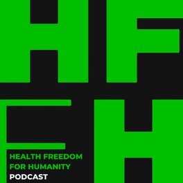 Show cover of Health Freedom for Humanity Podcast