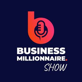 Show cover of Business Millionnaire Show