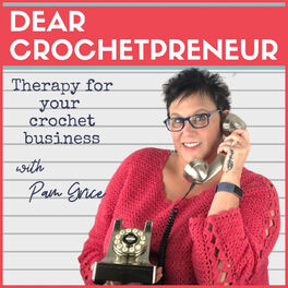 Show cover of Dear Crochetpreneur® Podcast for Crochet Business Owners: Sellers, Designers, and Bloggers