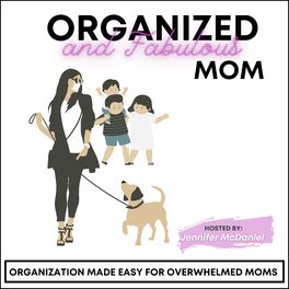 Show cover of Organized Fabulous Mom - Organization made easy for overwhelmed moms    Simplified and Fabulous Mom