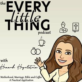 Show cover of The Every Little Thing Podcast with Hannah