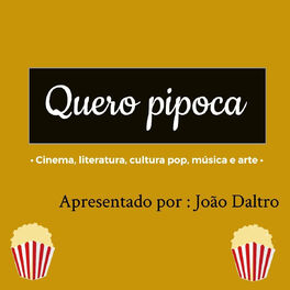 Show cover of Quero pipoca - Apresentado por João Daltro