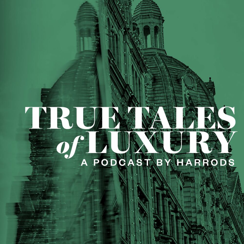 Listen to True Tales of Luxury podcast