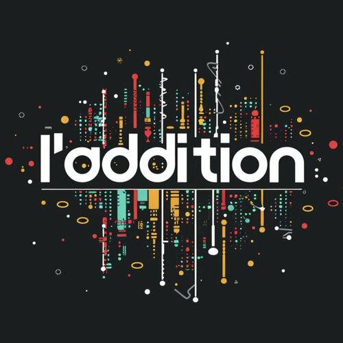 Listen To L'addition Podcast | Deezer