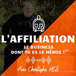 Show cover of L'affiliation : Le business dont tu es le héros !