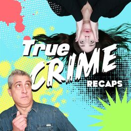 Show cover of True Crime Recaps