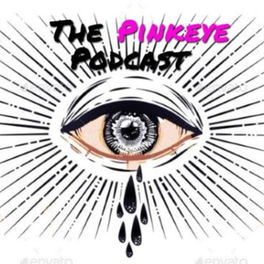 Listen to The Pink Eye Podcast podcast | Deezer