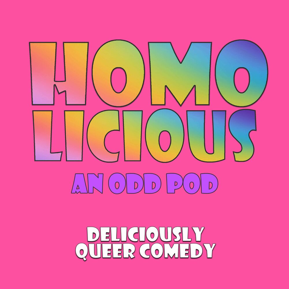 Listen to HomoLicious: An Odd Pod podcast | Deezer