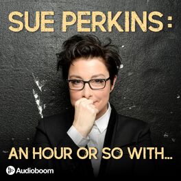 Show cover of Sue Perkins: An hour or so with...