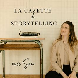 Show cover of La Gazette du storytelling et de l'entrepreneur