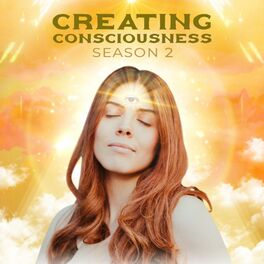 Show cover of Creating Consciousness: A Spiritual & Intuitive Podcast For Self-Growth