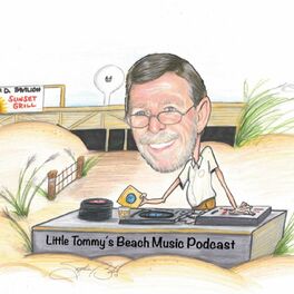Show cover of LITTLE TOMMY'S BEACH MUSIC PODCAST