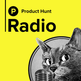 Show cover of Product Hunt Radio