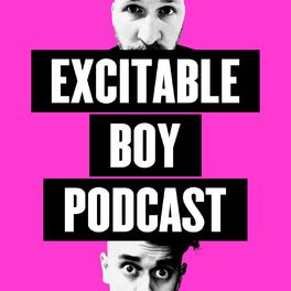 Show cover of Excitable Boy Podcast