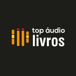 Show cover of Top Áudio Livros