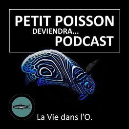 Show cover of Petit Poisson deviendra Podcast (Baleine sous Gravillon, 100% vie marine)