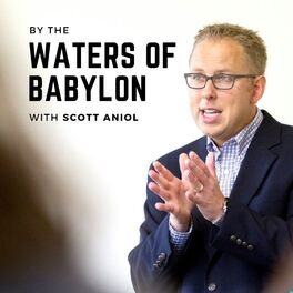 Show cover of By the Waters of Babylon with Scott Aniol