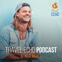 Show cover of Nick Martin Travel Echo Podcast | Storytelling eines Globetrotters