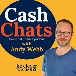 Show cover of Cash Chats UK Money & Personal Finance podcast