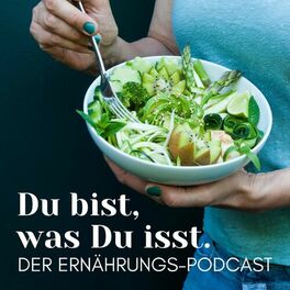 Show cover of Du bist, was Du isst - Der Ernährungs-Podcast