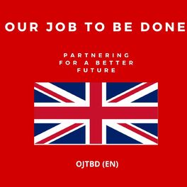 Show cover of The OJTBD Podcast (EN): Our Job to be Done - Partnering for a better future