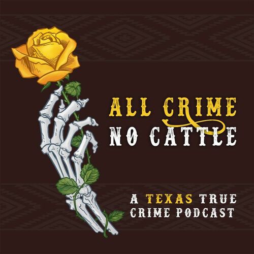 Listen to All Crime No Cattle podcast | Deezer