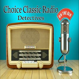 Show cover of Choice Classic Radio Detectives | Old Time Radio