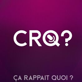 Show cover of Ça rappait quoi ? - CRQ?