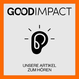 Show cover of Good Impact - Unsere Artikel zum Hören