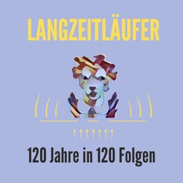 Show cover of Langzeitläufer: 120 Jahre Weltgeschichte in 120 Folgen