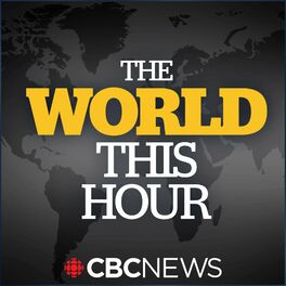 Show cover of CBC News: The World This Hour