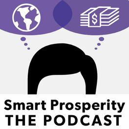 Show cover of Smart Prosperity: The Podcast