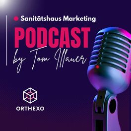 Show cover of Sanitätshaus Marketing Podcast (Orthexo.de Exoskelette)