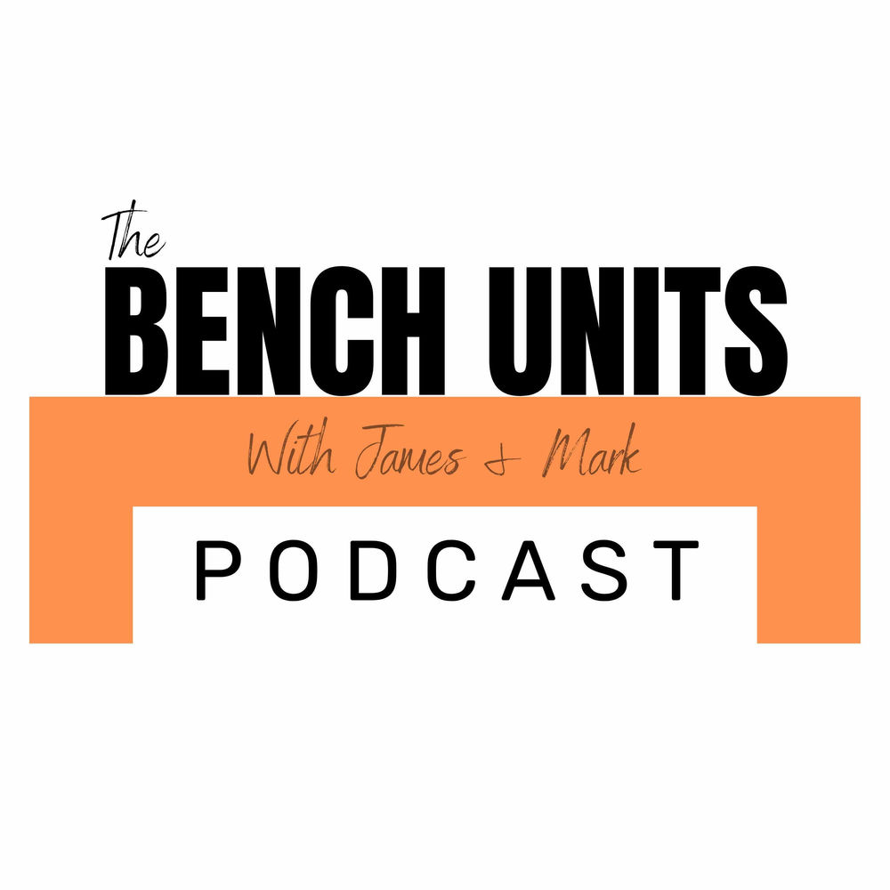 Listen to The Bench Units Podcast podcast | Deezer