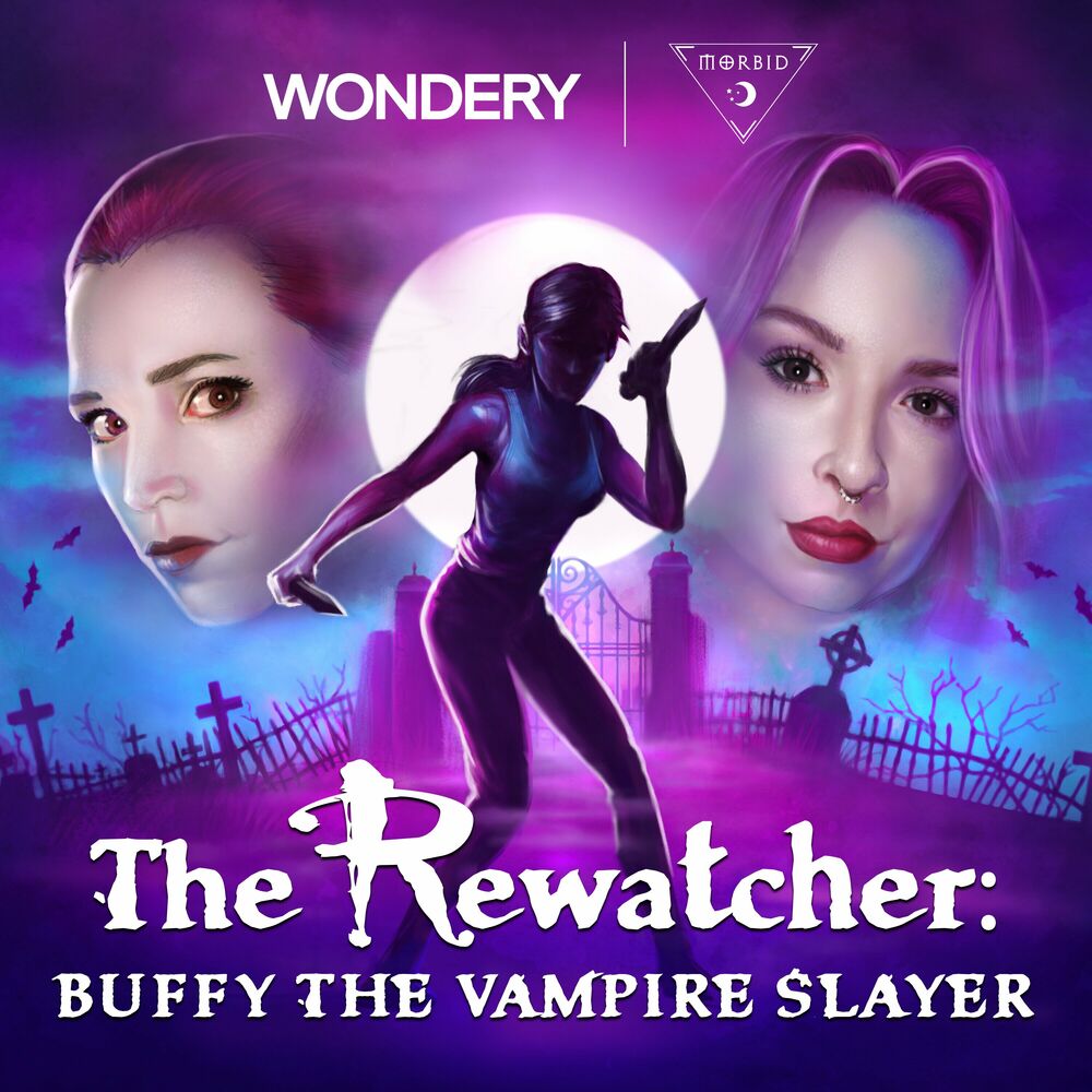 Listen to The Rewatcher: Buffy the Vampire Slayer podcast