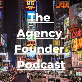 Show cover of The Agency Founder Podcast: Grow Your Marketing Agency