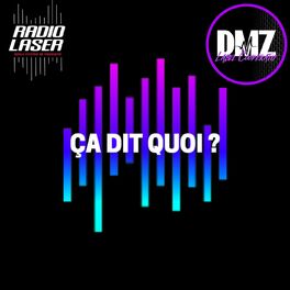 Show cover of Ça dit quoi ? DMZ