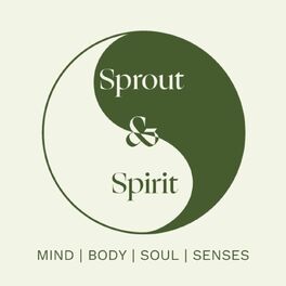 Show cover of Sprout & Spirit | Mindfulness, Self-development & Conscious Living