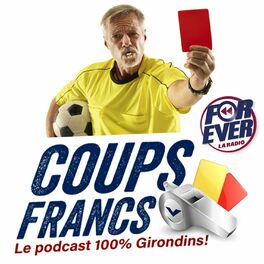 Show cover of Coups Francs, le podcast 100% Girondins de Bordeaux