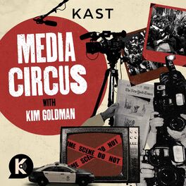 Show cover of Media Circus with Kim Goldman
