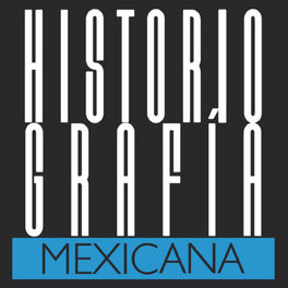 Show cover of Historiografía Mexicana | Podcast de Historia de México