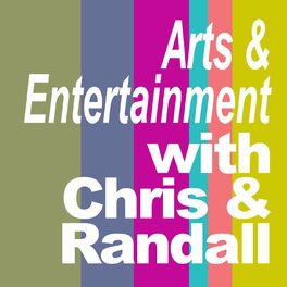 Show cover of Arts & Entertainment with Chris & Randall