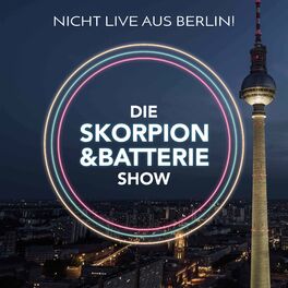 Show cover of Die Skorpion und Batterie Show | Die On-Demand Late-Night-Show aus Berlin!