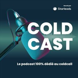Show cover of Coldcast : le podcast 100% dédié au coldcall